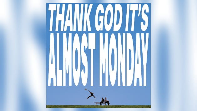Almost monday Announces New Album THANK GOD IT'S ALMOST MONDAY