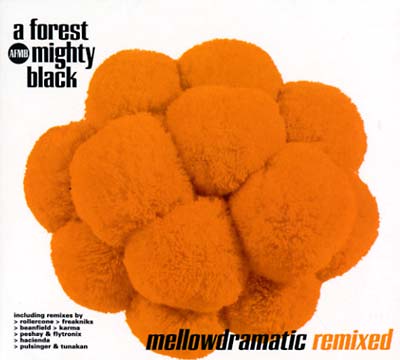 A FOREST MIGHTY BLACK Mellowdramatic Remixed