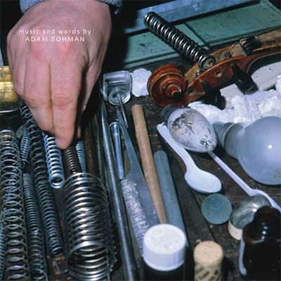 ADAM BOHMAN Music and Words