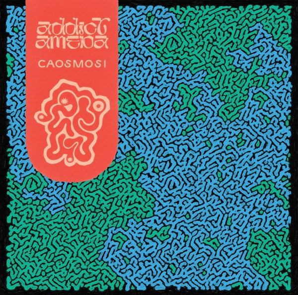ADDICT AMEBA Caosmosi