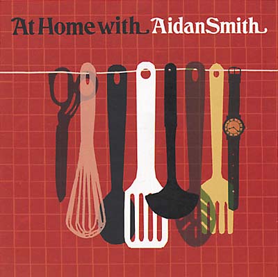 AIDAN SMITH At Home With Aidan Smith