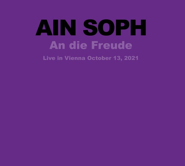 AIN SOPH An Die Freude: Live in Vienna October 13, 2021
