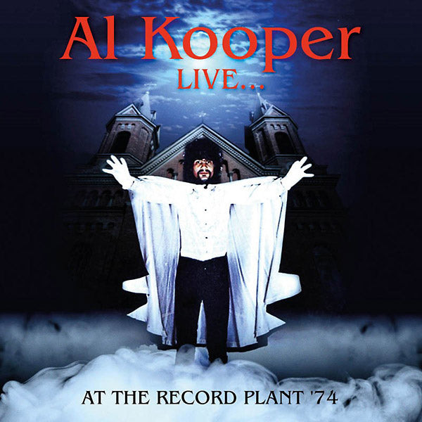 AL KOOPER Live... At The Record Plant '74