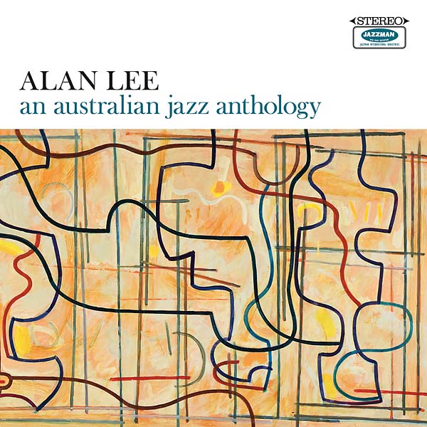 ALAN LEE An Australian Jazz Anthology