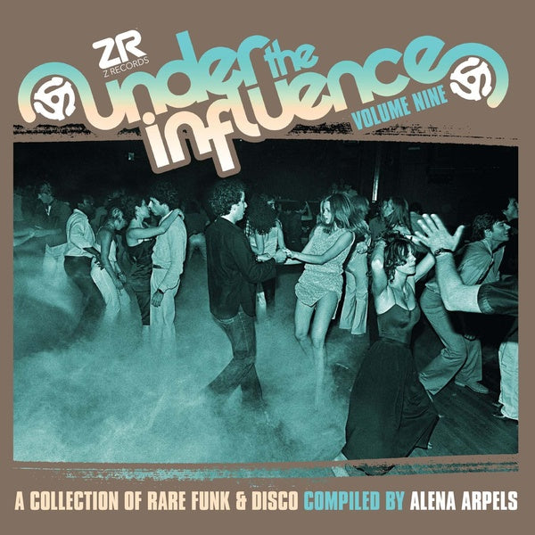 ALENA ARPELS Under The Influence Volume Nine: A Collection of Rare Funk & Disco