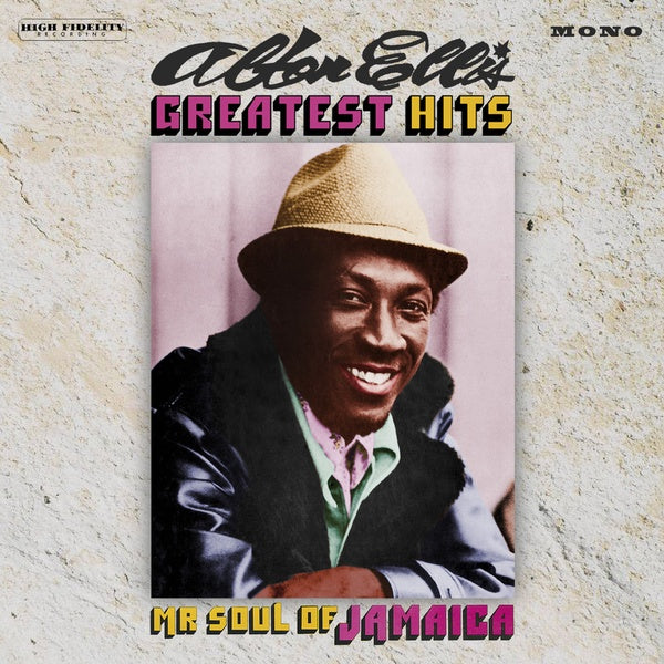 Alton Ellis Greatest Hits: Mr Soul of Jamaica (Expanded Edition)