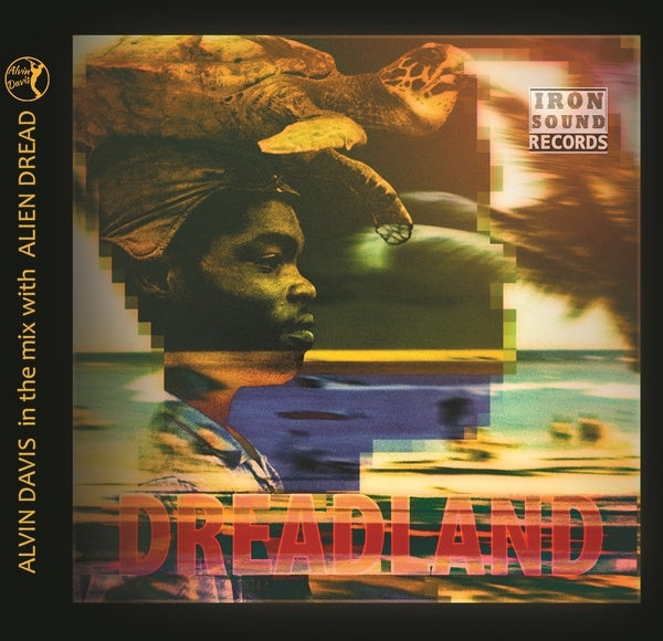 ALVIN DAVIS & ALIEN DREAD Dreadland