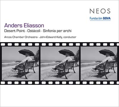 ANDERS ELIASSON Desert Point/Ostácoli/Sinfonia Per Archi