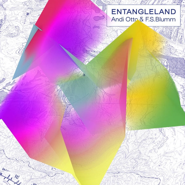 ANDI OTTO & F.S. BLUMM Entangleland