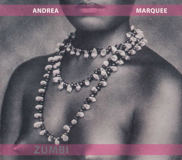 ANDREA MARQUEE Zumbi