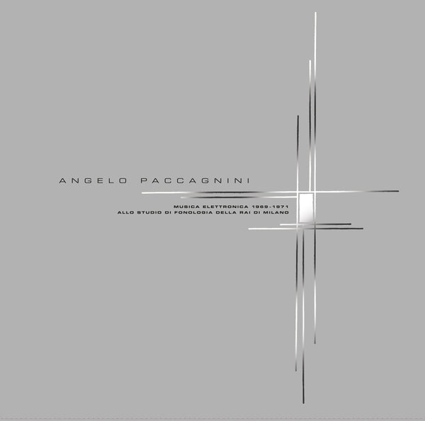 Angelo Paccagnini Musica Elettronica 1969-1971 Allo Studio Di Fonologia Della Rai Di Milano