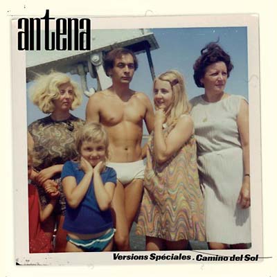 ANTENA Versions Spéciales - Camino del Sol