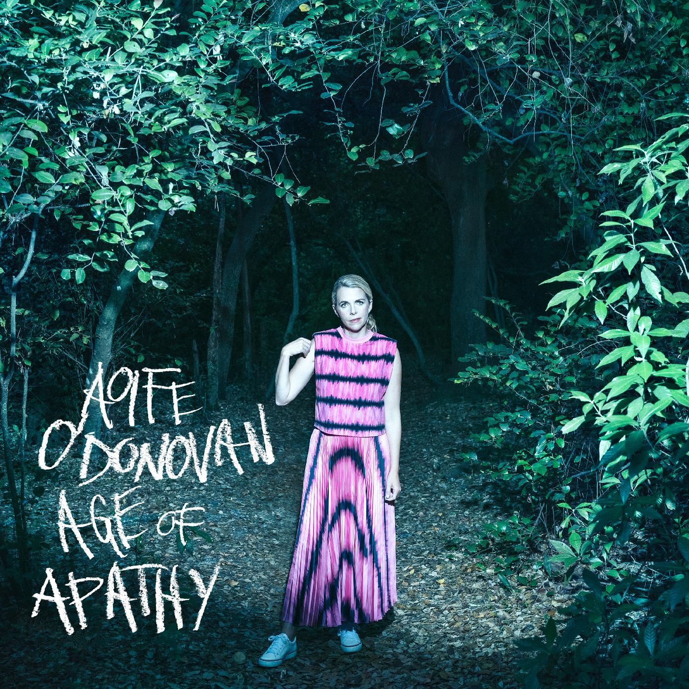 Aoife O'Donovan Age of Apathy (DELUXE EDITION)