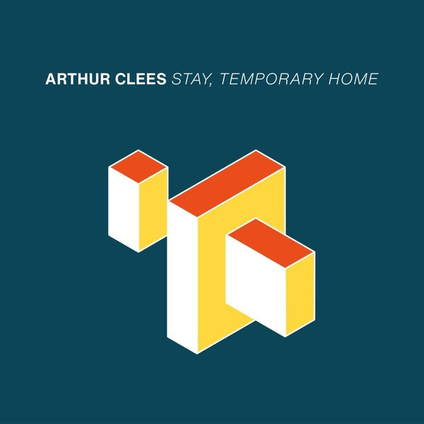 ARTHUR CLEES Stay, Temporary Home