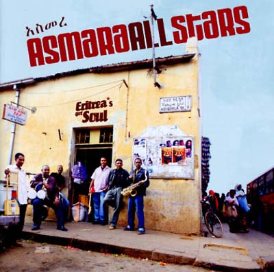 ASMARA ALL STARS Eritrea's Got Soul