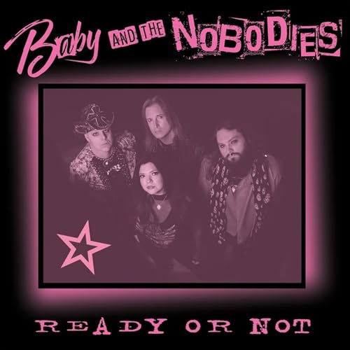 Baby And The Nobodies Ready Or Not