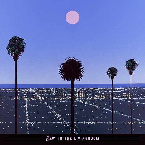 Barber in the Livingroom Moon & Palms