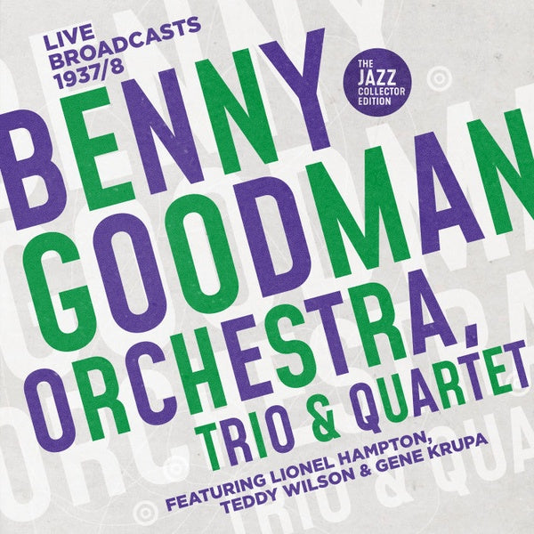 Benny Goodman Benny Goodman Orchestra, Trio & Quartet