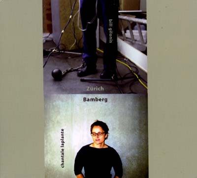 BILL GILONIS/CHANTALE LAPLANTE Zürich-Bamberg