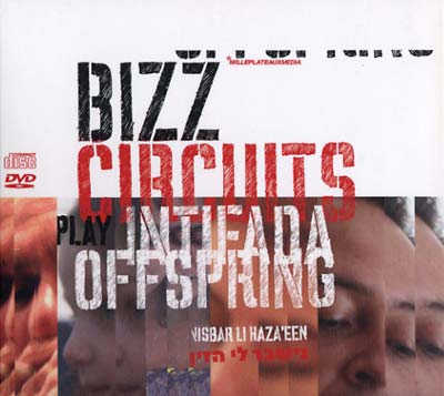 BIZZ CIRCUITS Play Intifada Offspring Vol. 1: Nishbar Li Ha'Zayin