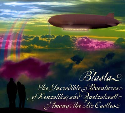 BLASTA The Incredible Adventures Of Kenzolika & Quetzalcoatl