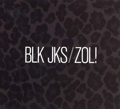 BLK JKS ZOL!