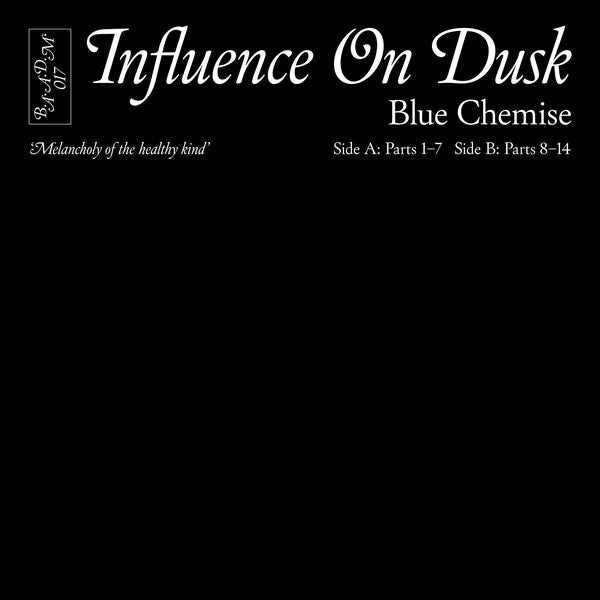 BLUE CHEMISE Influence On Dusk