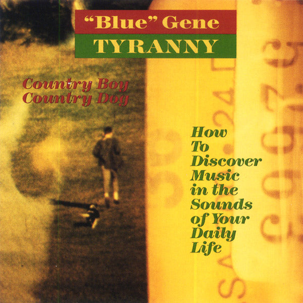 'BLUE' GENE TYRANNY Country Boy Country Dog