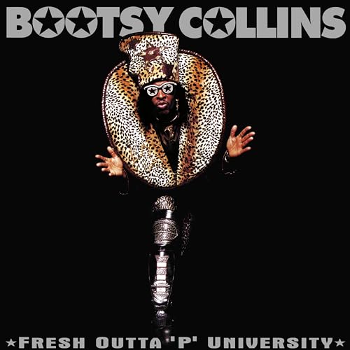 Bootsy Collins Fresh Outta 'P' University (2025 Remaster)