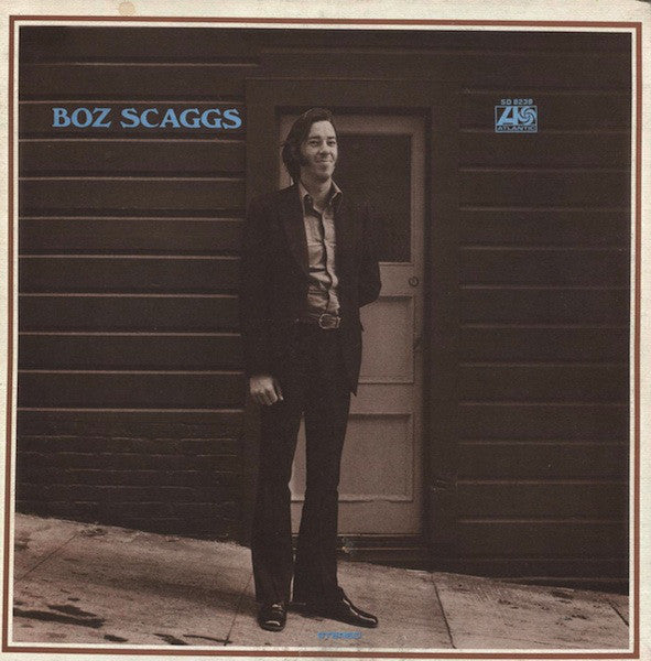 Boz Scaggs Boz Scaggs