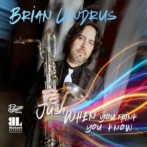 Brian Landrus Just When You Think You Know