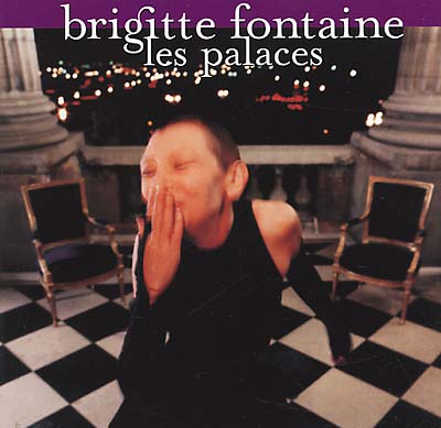 BRIGITTE FONTAINE Les Palaces
