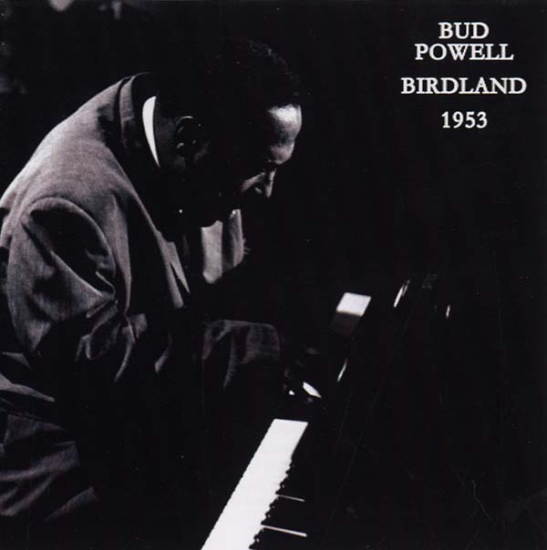 Bud Powell Birdland 1953