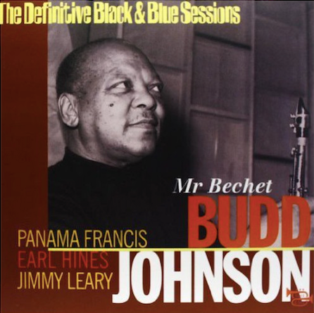 Budd Johnson Mr Bechet