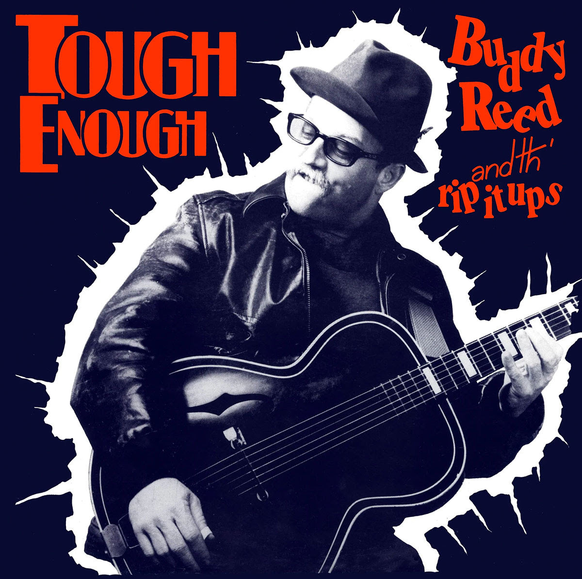 Buddy Reed & Th' Rip It Ups Tough Enough