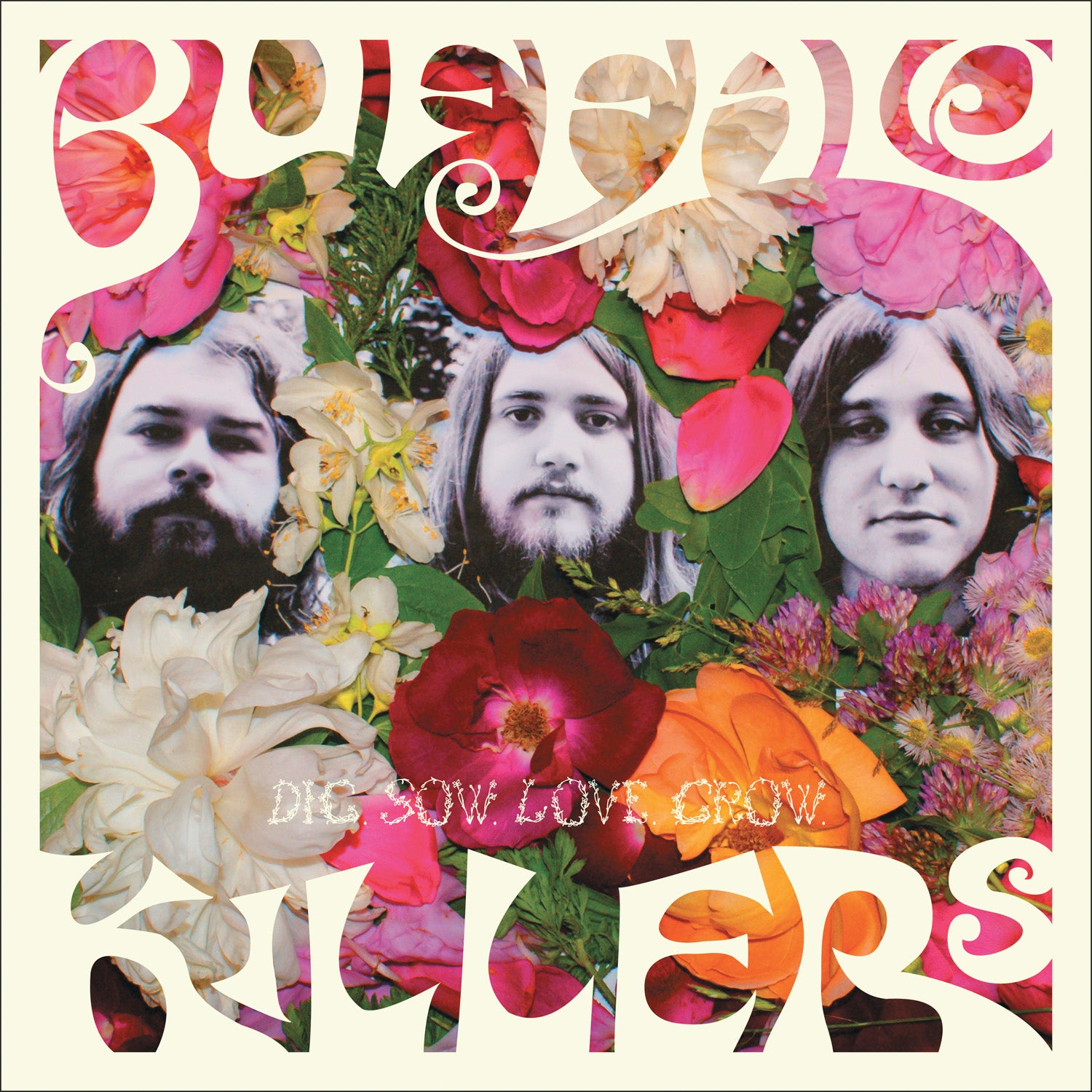 Buffalo Killers Dig Sow Love Grow
