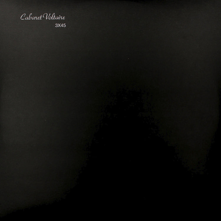 Cabaret Voltaire 3X45
