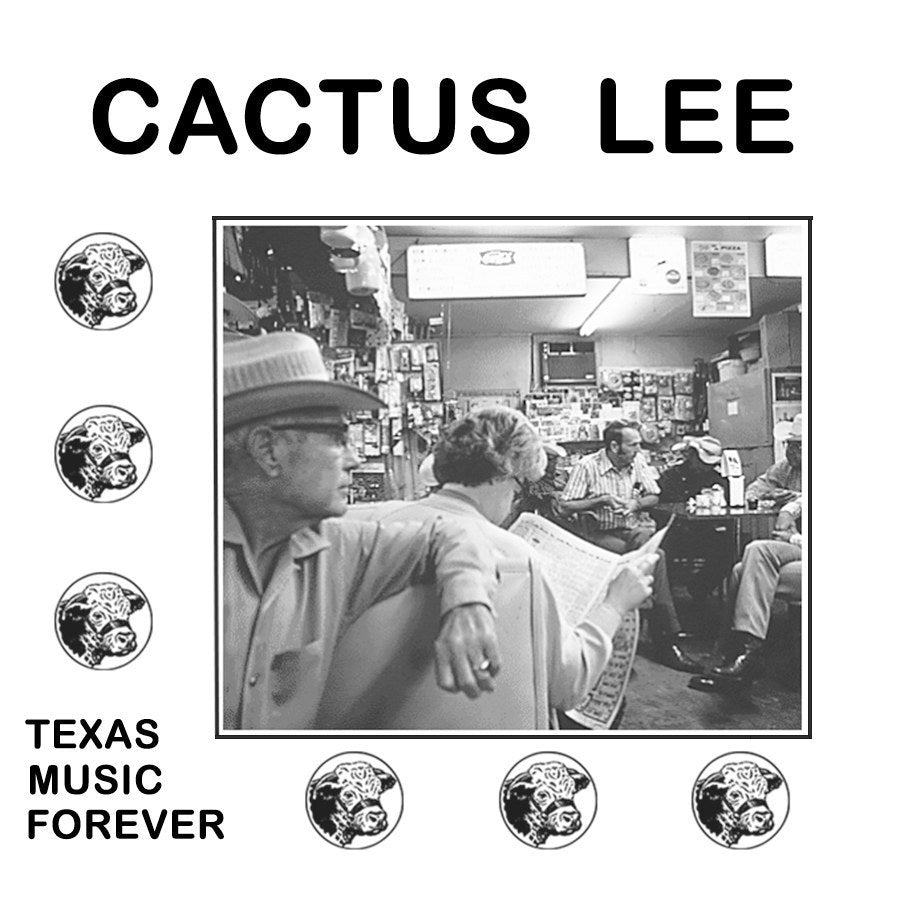 Cactus Lee Texas Music Forever