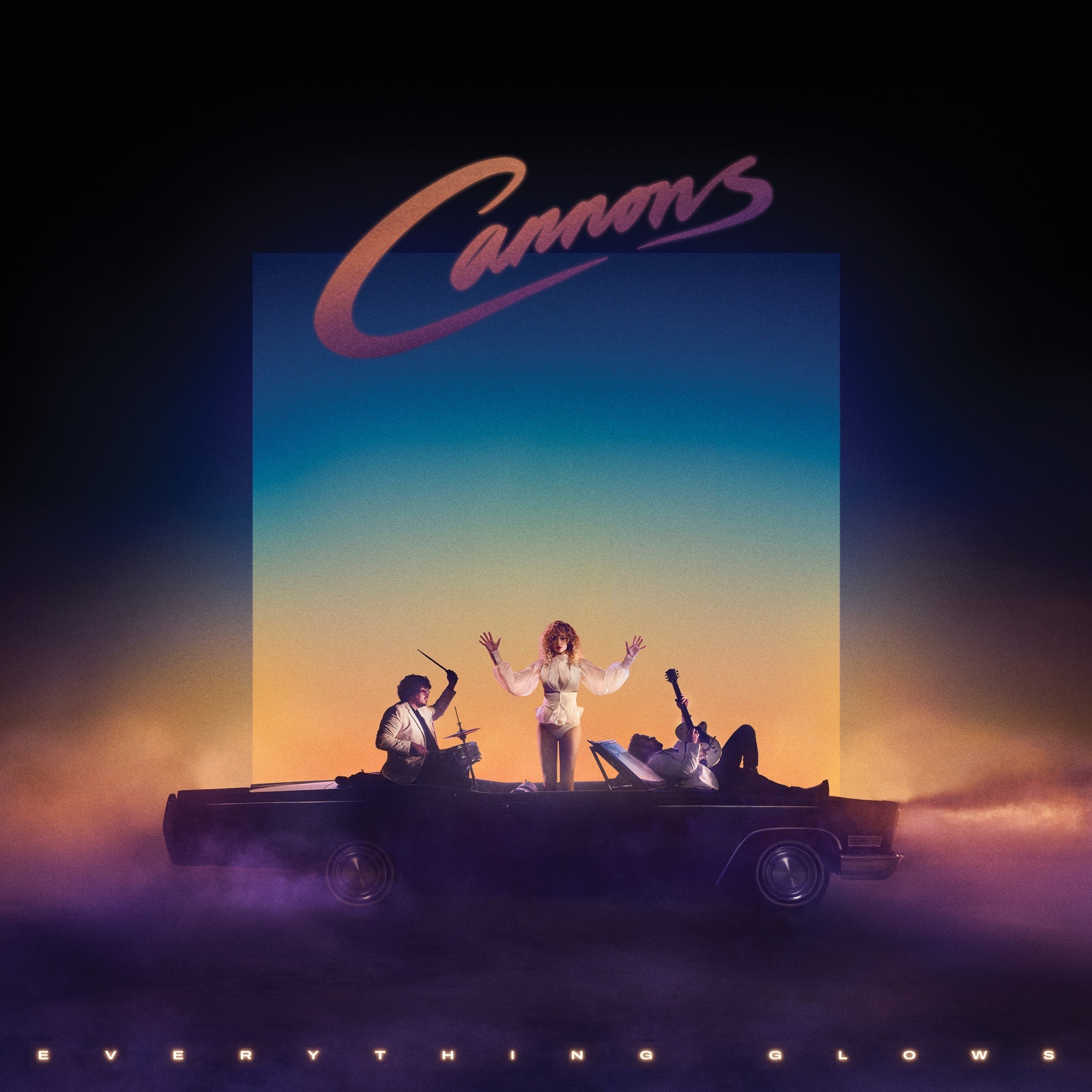 CANNONS Everything Glows