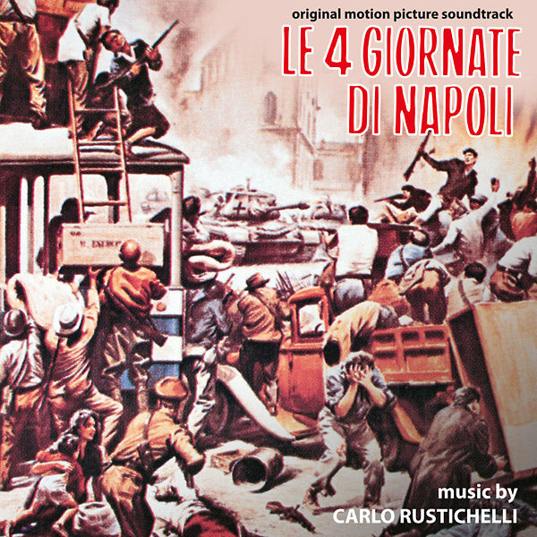 CARLO RUSTICHELLI Le 4 Giornate Di Napoli