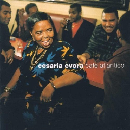Cesaria Evora Café Atlantico