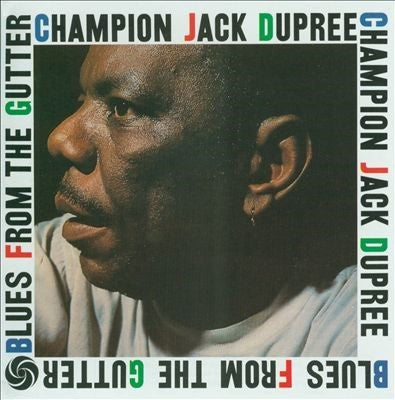 Champion Jack Dupree Blues From The Gutter