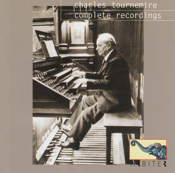 CHARLES TOURNEMIRE/CESAR FRANCK Complete Recordings