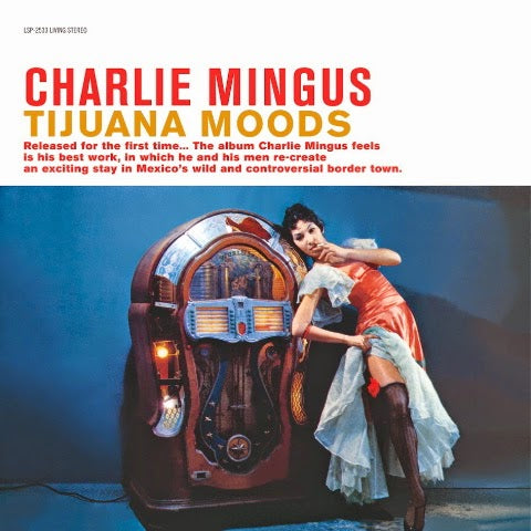 Charlie Mingus Tijuana Moods