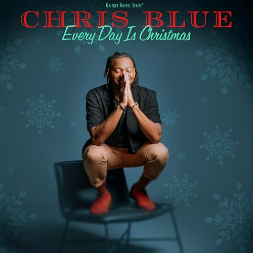 Chris Blue Everyday Is Christmas