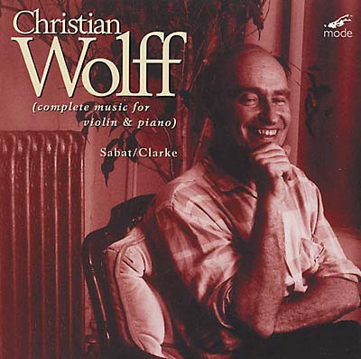 CHRISTIAN WOLFF Pebbles: Complete Works for Violin & Piano