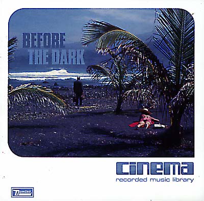 CINEMA RECORDED MUSIC LIBRARY Before The Dark