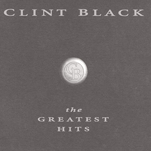 Clint Black Greatest Hits
