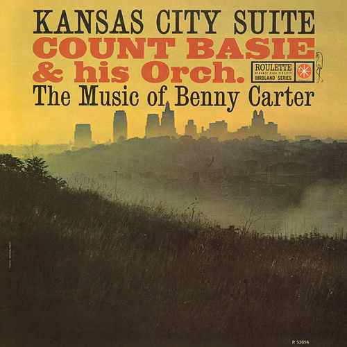 COUNT BASIE & HIS ORCHESTRA Kansas City Suite - Music Of Benny Carter