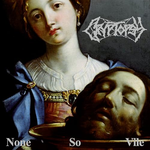 Cryptopsy None So Vile
